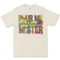 Bone Pour me something mister Marri Gras Premium Tee - HowdyJamesFarm