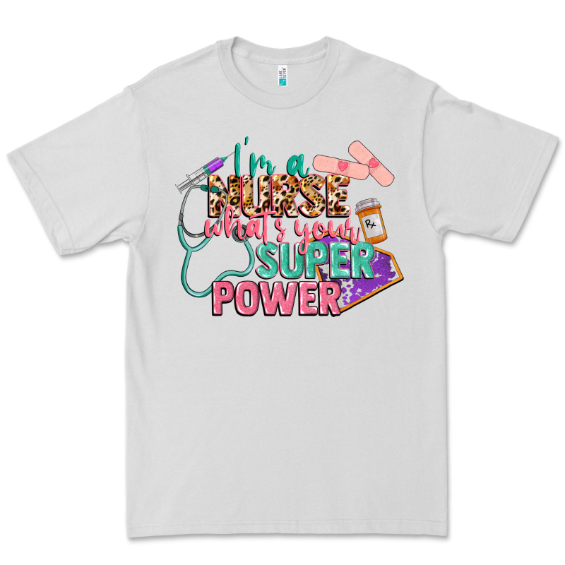 I'm A Nurse What's Your Superpower Premium Tee by CowGirlArtShop | Teevron