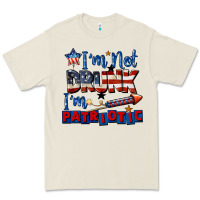 I'm Not Drunk I'm Patriotic 4th Of July Premium Tee | Teevron