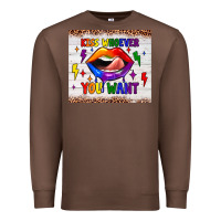 Chestnut kiss whoever you want tumbler Premium Sweatshirt - JahusDesignShop