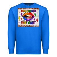 True Royal kiss whoever you want tumbler Premium Sweatshirt - JahusDesignShop
