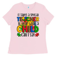 Bubblegum Pink it takes a special teacher to hear what a child can't say Ladies Tee - OliviaCreatesArt