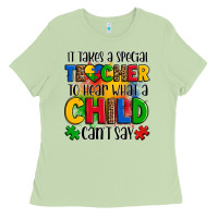 It Takes A Special Teacher To Hear What A Child Can't Say Ladies Tee | Teevron