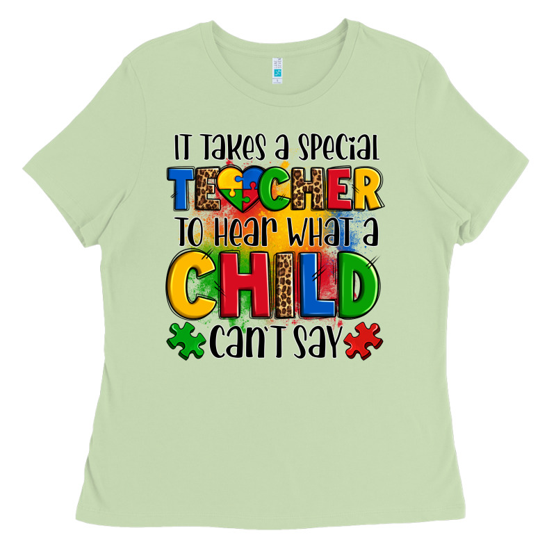 It Takes A Special Teacher To Hear What A Child Can't Say Ladies Tee by OliviaCreatesArt | Teevron
