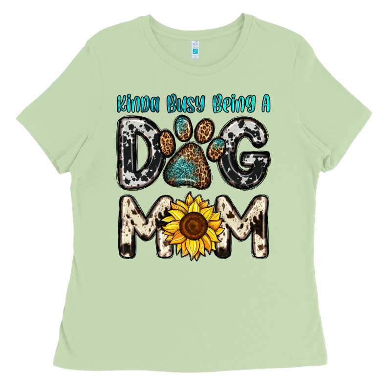 Kinda Busy Being A Dog Mom Ladies Tee by OliviaCreatesArt | Teevron