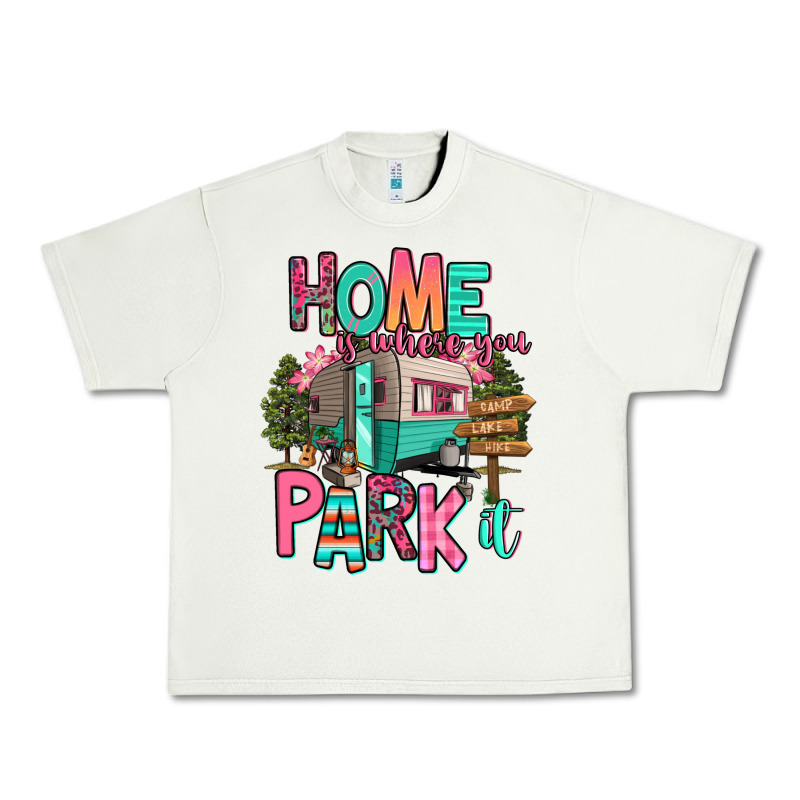 Home Is Where We Park It Urban Heavy Tee by RanaPortraitStore | Teevron