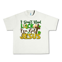 Pistachio I don't need luck i've got Jesus st. patricks day Urban Heavy Tee - FaDigitalArtStudio
