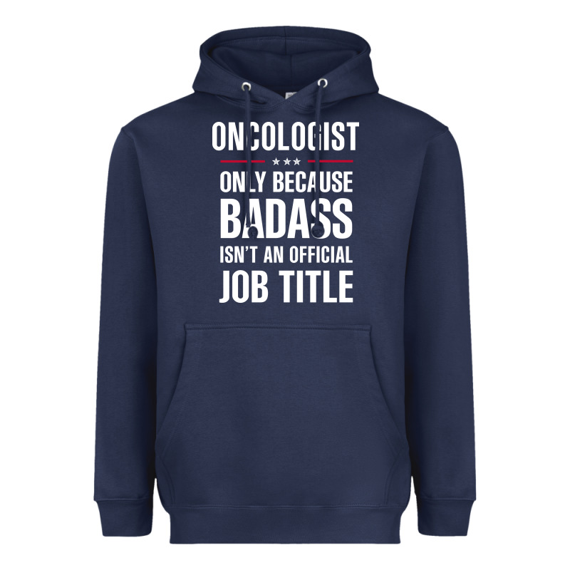 Oncologist Because Badass Isn't A Job Title Cool Gift Heavyweight Hoodie by DesigneFamous | Teevron