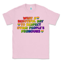 Bubblegum Pink What a beautiful day to respect other people's Classic Tee - CowGirlArtShop