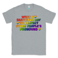 Heather Grey What a beautiful day to respect other people's Classic Tee - CowGirlArtShop