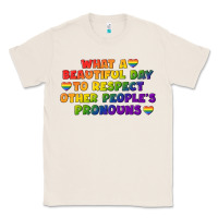 Natural What a beautiful day to respect other people's Classic Tee - CowGirlArtShop