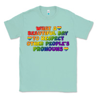 Seafoam What a beautiful day to respect other people's Classic Tee - CowGirlArtShop