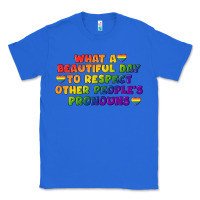 True Royal What a beautiful day to respect other people's Classic Tee - CowGirlArtShop