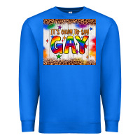 True Royal it's okay to say gay tumbler Premium Sweatshirt - JahusDesignShop