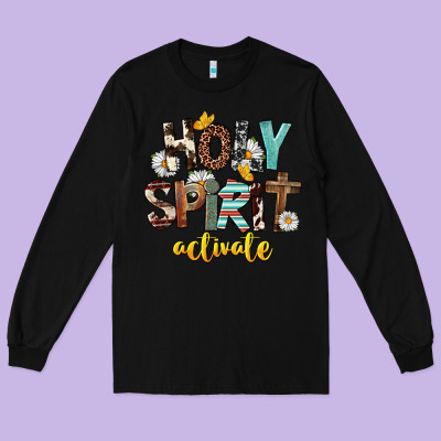 Holy Spirit Activate Long Sleeve Tee Designed By Fadigitalartstudio