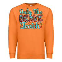 Carrot only the brave teach Premium Sweatshirt - JahusDesignShop