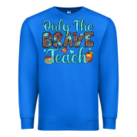 True Royal only the brave teach Premium Sweatshirt - JahusDesignShop