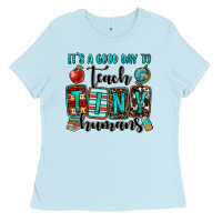 It's A Good Day To Teach Tiny Humans Ladies Tee | Teevron