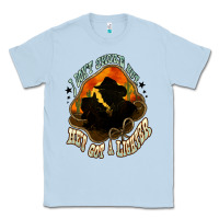 Dusty Blue I don't smoke but he's got a lighter Classic Tee - HowdyJamesFarm