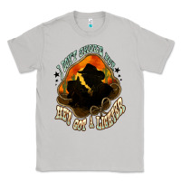 Moon Dust I don't smoke but he's got a lighter Classic Tee - HowdyJamesFarm