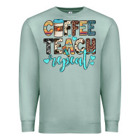 Seafoam coffee teach repeat Premium Sweatshirt - JahusDesignShop