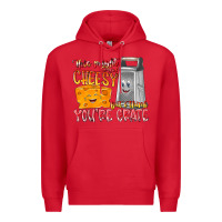 Red This Might  Sound Chessy But it Think You Are Grat Premium Hoodie - RacoonDesign
