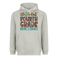 Watch Out Fourth Grade Here I Come! Heavyweight Hoodie | Teevron