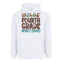 White watch out fourth grade here i come! Heavyweight Hoodie - JahusDesignShop