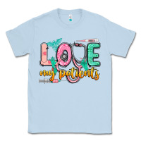 Dusty Blue love my patients Classic Tee - CowGirlArtShop