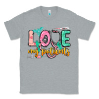 Heather Grey love my patients Classic Tee - CowGirlArtShop