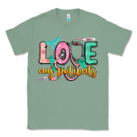 Sage love my patients Classic Tee - CowGirlArtShop