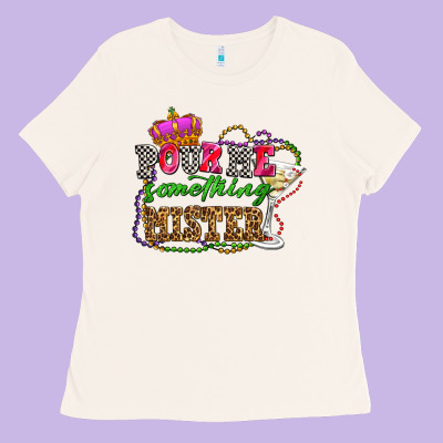 Pour Me Something Mister Olivia Ladies Tee Designed By Oliviacreatesart