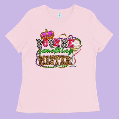 Pour Me Something Mister Olivia Ladies Tee Designed By Oliviacreatesart