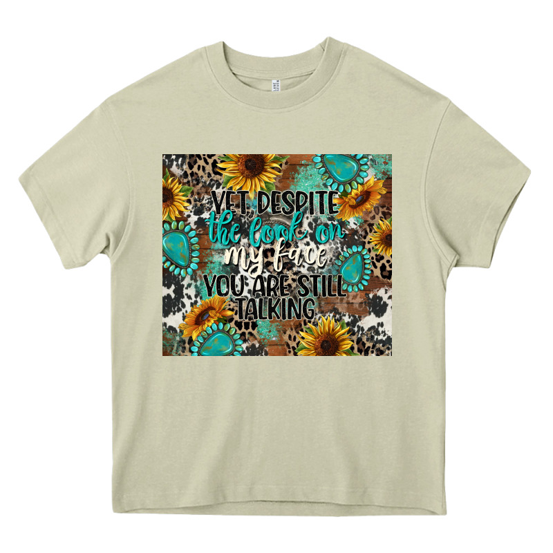 Yet Despite The Look On My Face You Are Still Talk Heavy Core Tee by CowGirlArtShop | Teevron