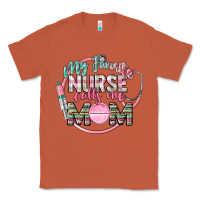 Copper My favorite Nurse calls me mom Classic Tee - CowGirlArtShop