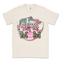 Natural My favorite Nurse calls me mom Classic Tee - CowGirlArtShop