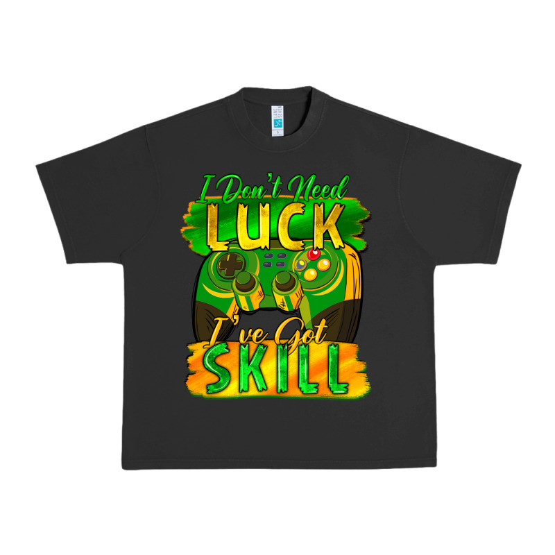 I Don't Need Luck I've Got Skill St. Patricks Day Urban Heavy Tee by FaDigitalArtStudio | Teevron
