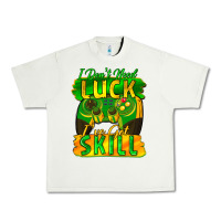Pistachio I don't need luck i've got skill st. patricks day Urban Heavy Tee - FaDigitalArtStudio