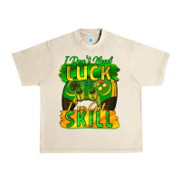Sandshell I don't need luck i've got skill st. patricks day Urban Heavy Tee - FaDigitalArtStudio