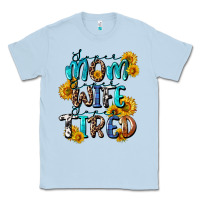 Dusty Blue Super mom super wife super tired Classic Tee - CowGirlArtShop