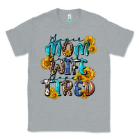 Heather Grey Super mom super wife super tired Classic Tee - CowGirlArtShop