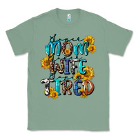 Sage Super mom super wife super tired Classic Tee - CowGirlArtShop