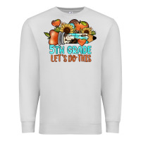 Dove Grey 5th grade let's do this Premium Sweatshirt - JahusDesignShop