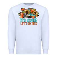 White 5th grade let's do this Premium Sweatshirt - JahusDesignShop