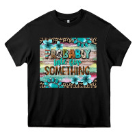 Black probably late for something tumbler 3 Heavy Core Tee - CowGirlArtShop