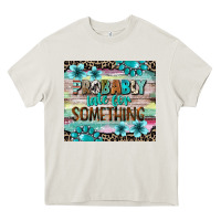 Cream probably late for something tumbler 3 Heavy Core Tee - CowGirlArtShop