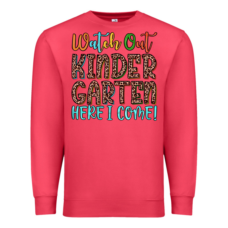 Watch Out Kindergarten Here I Come! Premium Sweatshirt by JahusDesignShop | Teevron