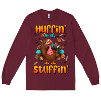 Burgundy huffin' for the stuffin' Long Sleeve Tee - BundleAndBundleShop
