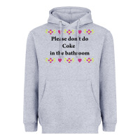 Heather Grey please don't do coke in the bathroom Heavyweight Hoodie - linhVisuals