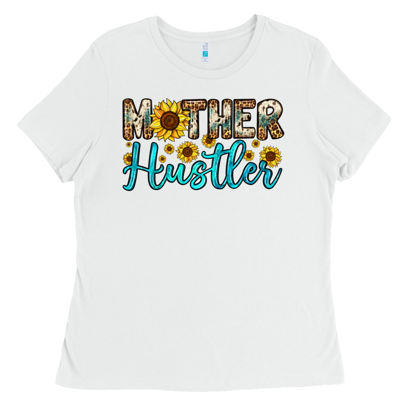 Mother Hustler Ladies Tee by OliviaCreatesArt | Teevron